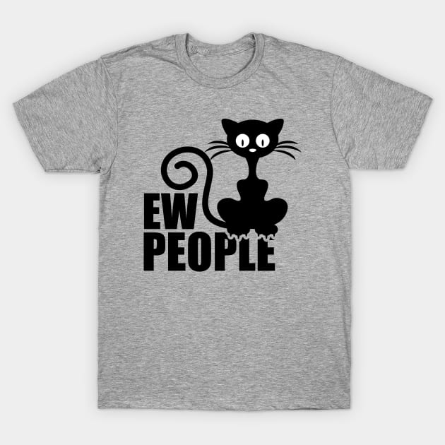 Ew People T-Shirt by G! Zone